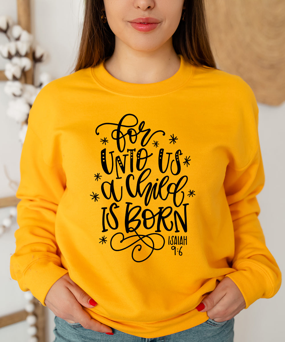 A Child Is Born Sweatshirt